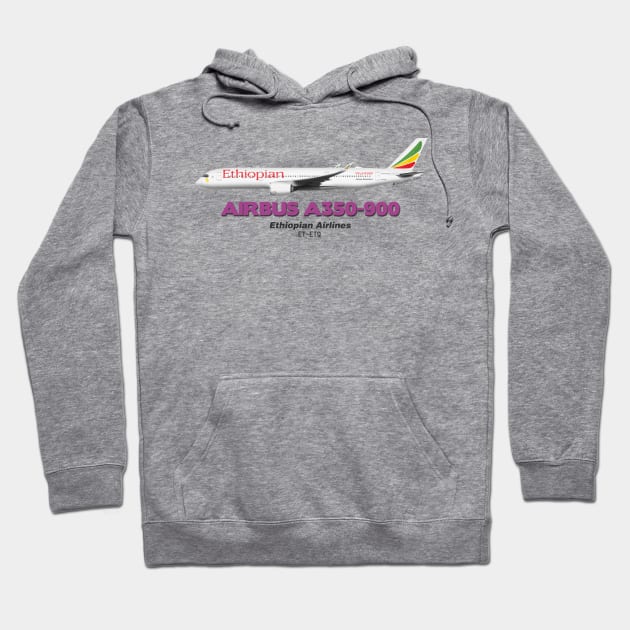 Airbus A350-900 - Ethiopian Airlines Hoodie by TheArtofFlying